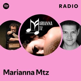 Marianna Mtz Radio | Spotify Playlist