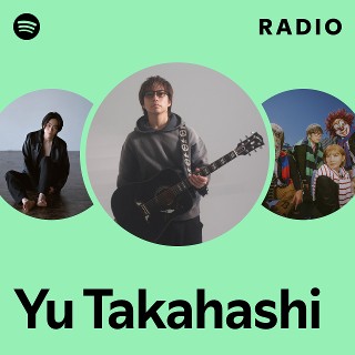 Yu Takahashi | Spotify