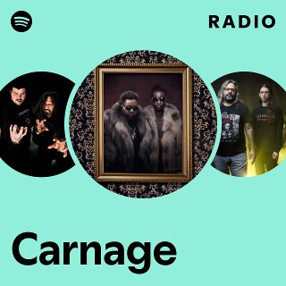 Carnage | Spotify