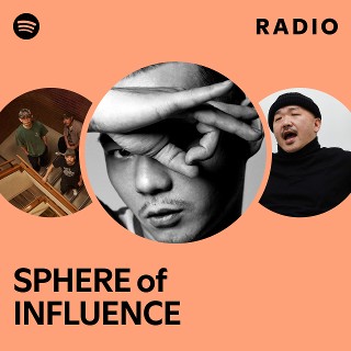 SPHERE of INFLUENCE | Spotify