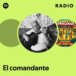 El comandante | Spotify