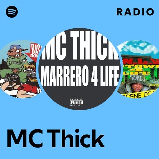 MC Thick | Spotify