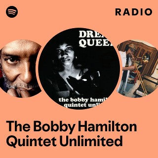 The Bobby Hamilton Quintet Unlimited Radio | Spotify Playlist