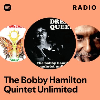 The Bobby Hamilton Quintet Unlimited | Spotify