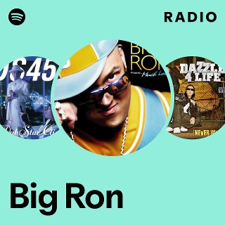 Big Ron | Spotify