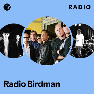Radio Birdman | Spotify