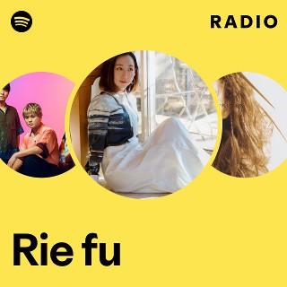 Rie fu | Spotify