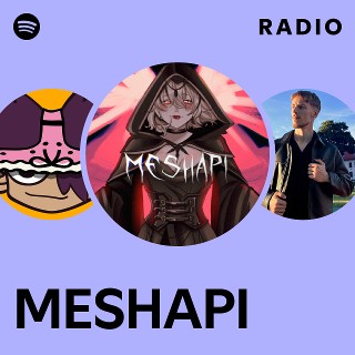 MESHAPI Radio | Spotify Playlist