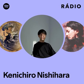 Kenichiro Nishihara | Spotify