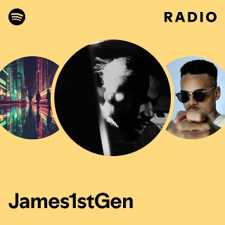 James1stGen Radio | Spotify Playlist