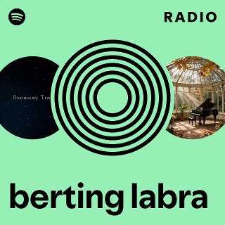 berting labra Radio | Spotify Playlist