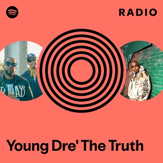 洋楽 YOUNG DRE THE TRUTH Young Dre' The Truth | Spotify