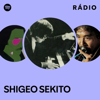 SHIGEO SEKITO | Spotify