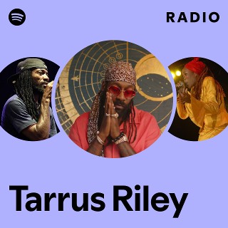 Tarrus Riley | Spotify