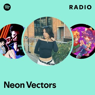 Neon Vectors | Spotify