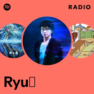 Ryu☆ | Spotify