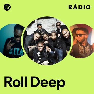 Roll Deep | Spotify