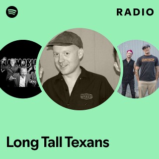 Long Tall Texans | Spotify