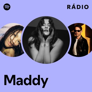 Maddy | Spotify