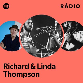 Richard & Linda Thompson | Spotify