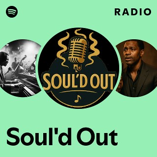 Soul'd Out | Spotify