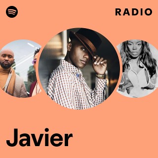 Javier | Spotify
