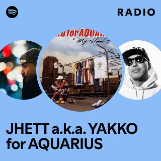 JHETT a.k.a. YAKKO for AQUARIUS | Spotify