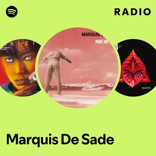 Marquis De Sade | Spotify