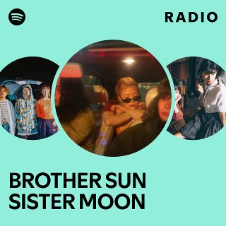 BROTHER SUN SISTER MOON | Spotify