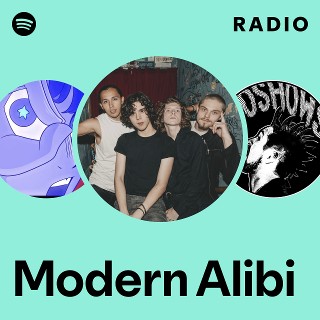 Modern Alibi Radio | Spotify Playlist