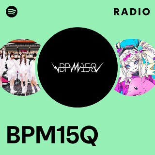 BPM15Q | Spotify