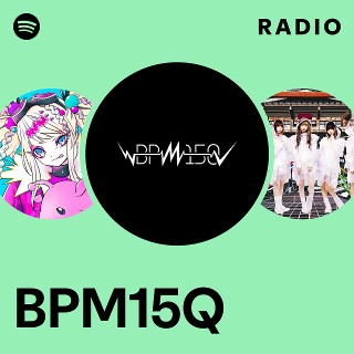 BPM15Q | Spotify