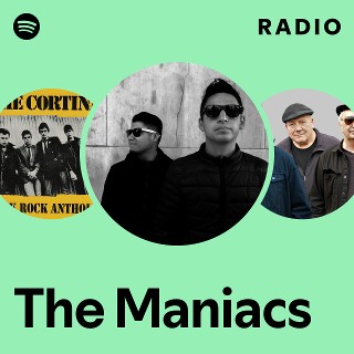 The Maniacs | Spotify