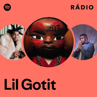 Lil Gotit | Spotify
