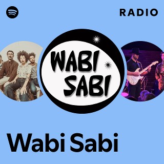 Wabi Sabi | Spotify