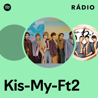 Kis-My-Ft2 | Spotify