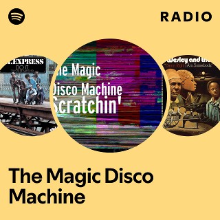 The Magic Disco Machine | Spotify