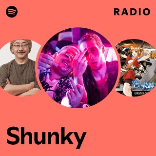 Shunky Radio | Spotify Playlist