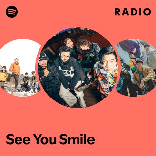 See You Smile | Spotify