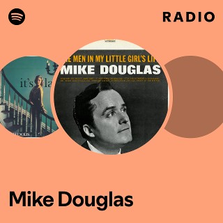 Mike Douglas | Spotify