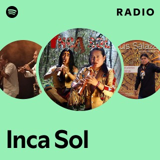 Inca Sol | Spotify