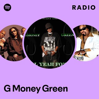 G Money Green | Spotify