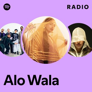 Alo Wala | Spotify