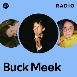 Buck Meek Radio