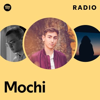 Mochi | Spotify