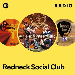 Redneck Social Club Radio | Spotify Playlist