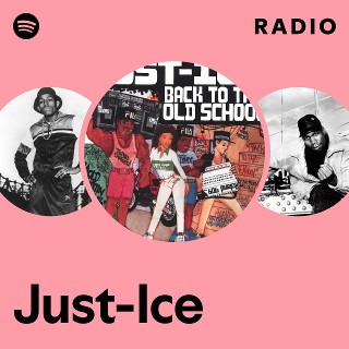 Just-Ice | Spotify