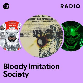 Bloody Imitation Society | Spotify