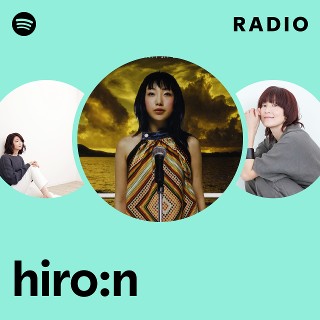 hiro:n | Spotify