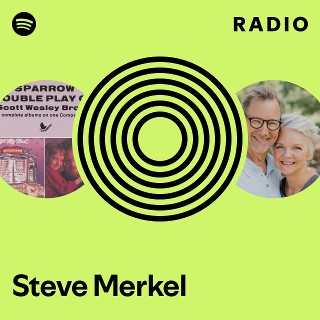 Steve Merkel Radio | Spotify Playlist